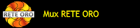 MUX RETE ORO