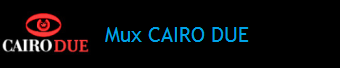 MUX CAIRO DUE