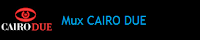 MUX CAIRO DUE